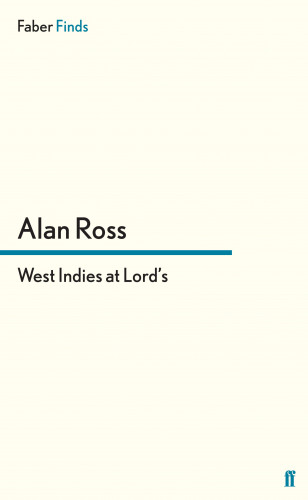 Alan Ross: West Indies at Lord's