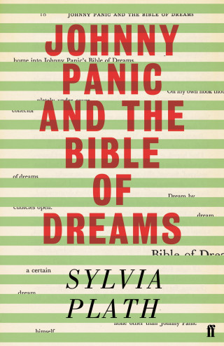 Sylvia Plath: Johnny Panic and the Bible of Dreams