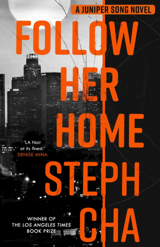 Steph Cha: Follow Her Home