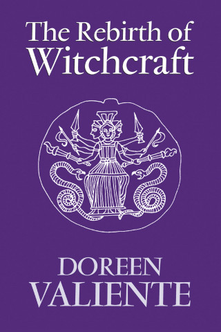 Doreen Valiente: The Rebirth of Witchcraft
