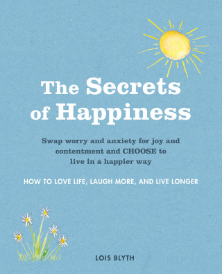 Lois Blyth: The Secrets of Happiness