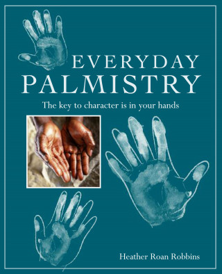 Heather Roan Robbins: Everyday Palmistry