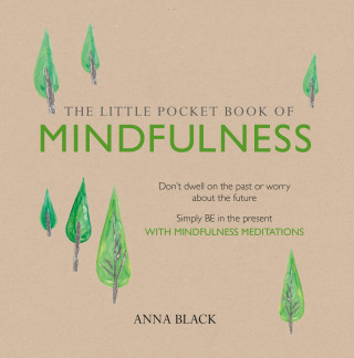 Anna Black: The Little Pocket Book of Mindfulness