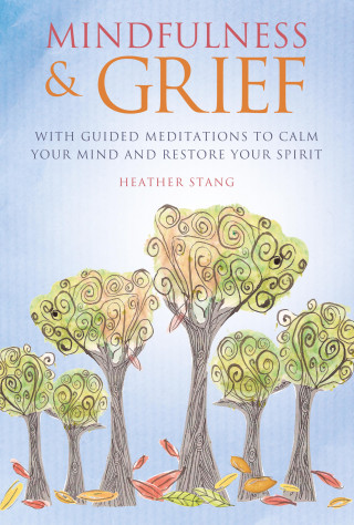 Heather Stang: Mindfulness and Grief