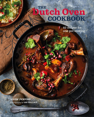 Louise Pickford: The Dutch Oven Cookbook