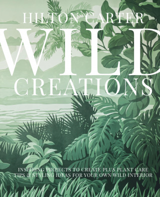 Hilton Carter: Wild Creations