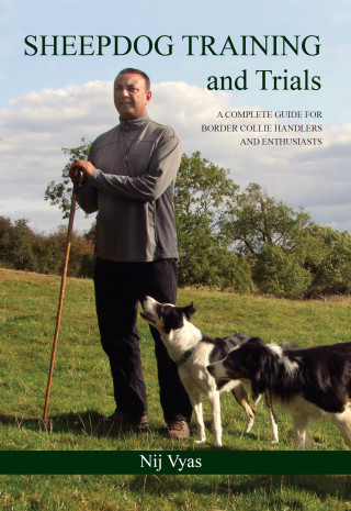 Nij Vyas: Sheepdog Training and Trials