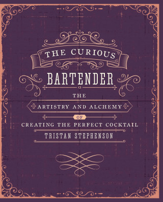 Tristan Stephenson: The Curious Bartender