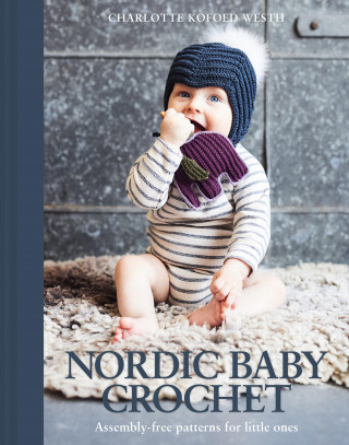 Charlotte Kofoed Westh: Nordic Baby Crochet
