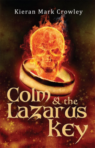 Kieran Mark Crowley: Colm & the Lazarus Key
