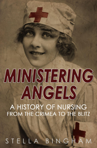 Stella Bingham: Ministering Angels