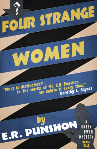 E.R. Punshon: Four Strange Women