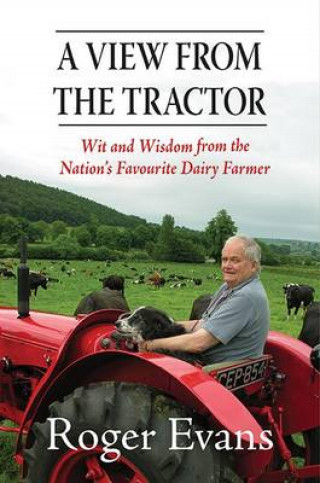 Roger Evans: A View from the Tractor