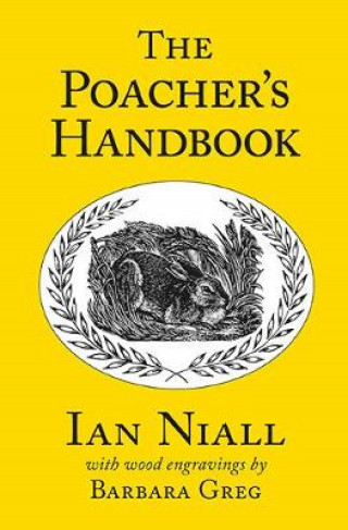 Ian Niall: The Poacher's Handbook