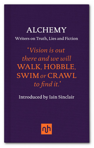 Iain Sinclair: Alchemy