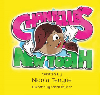 Nicola Tene: Chantelle's New Tooth
