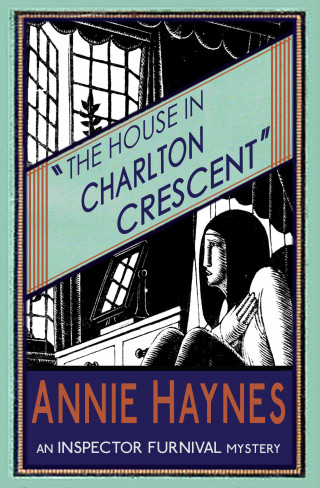 Annie Haynes: The House in Charlton Crescent