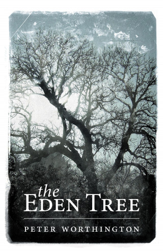 Peter Worthington: The Eden Tree