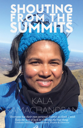 Kala Ramachandran: Shouting From The Summits