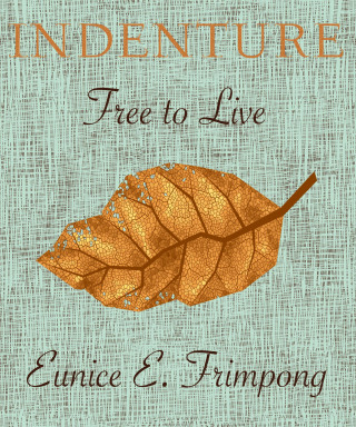 Eunice E. Frimpong: Indenture