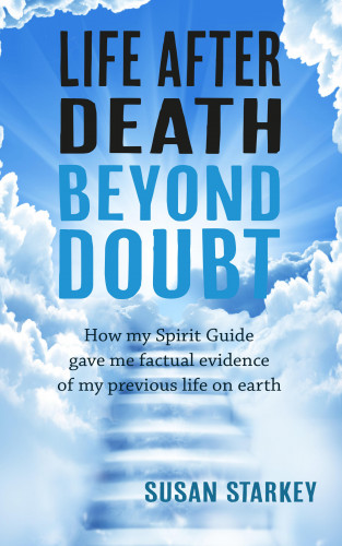 Susan Starkey: Life After Death Beyond Doubt