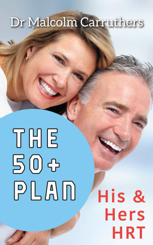 Malcolm Carruthers: The 50+ Plan