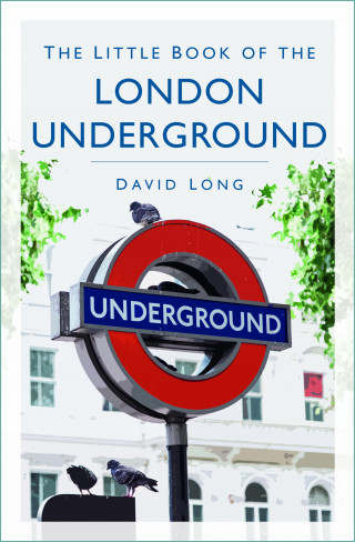David Long: The Little Book of the London Underground