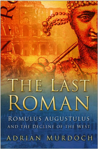 Adrian Murdoch: The Last Roman