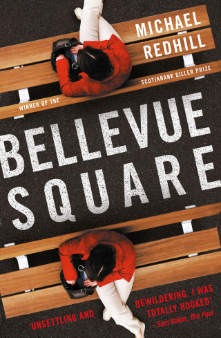 Michael Redhill: Bellevue Square
