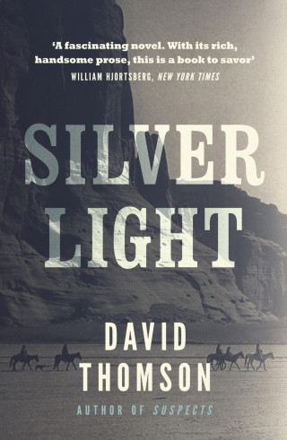 David Thomson: Silver Light