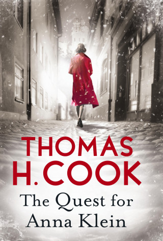 Thomas H Cook: The Quest for Anna Klein