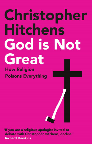 Christopher Hitchens: God Is Not Great