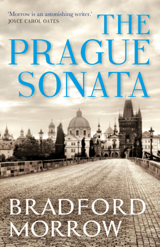 Bradford Morrow: The Prague Sonata