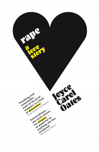 Joyce Carol Oates: Rape: A Love Story