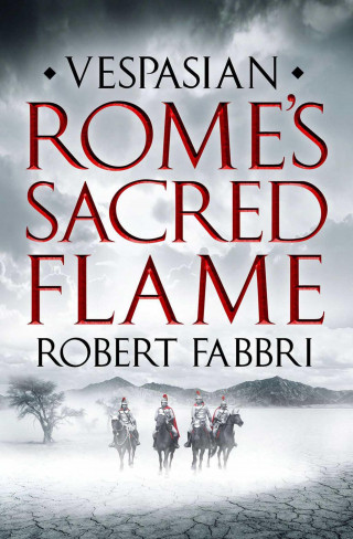 Robert Fabbri: Rome's Sacred Flame