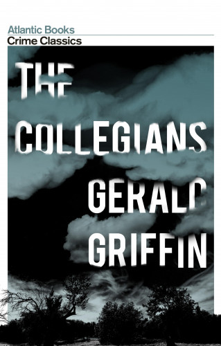 Gerald Griffin: The Collegians