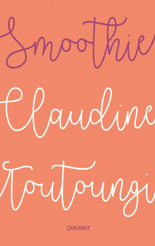 Claudine Toutoungi: Smoothie