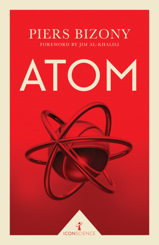 Piers Bizony: Atom (Icon Science)