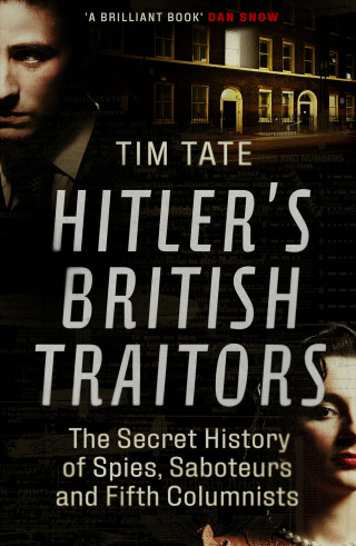 Tim Tate: Hitler's British Traitors