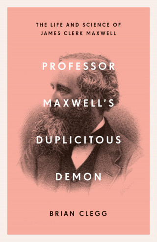 Brian Clegg: Professor Maxwell's Duplicitous Demon