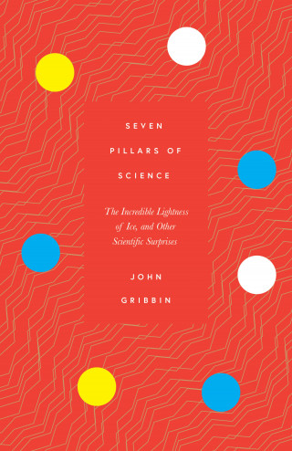 John Gribbin: Seven Pillars of Science