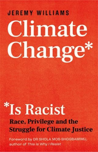 Jeremy Williams: Climate Change Is Racist