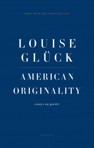 Louise Glück: American Originality