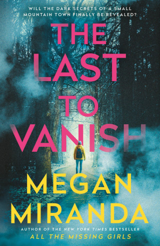 Megan Miranda: The Last to Vanish