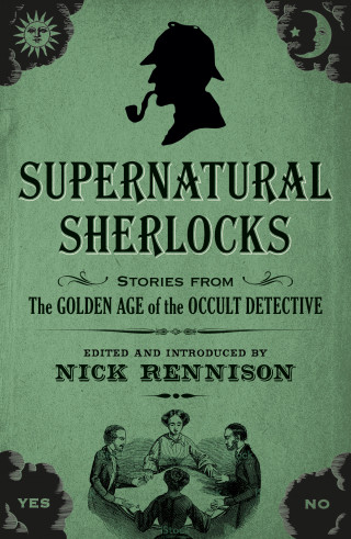 Nick Rennison: Supernatural Sherlocks