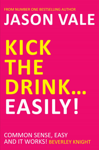 Jason Vale: Kick the Drink...Easily!