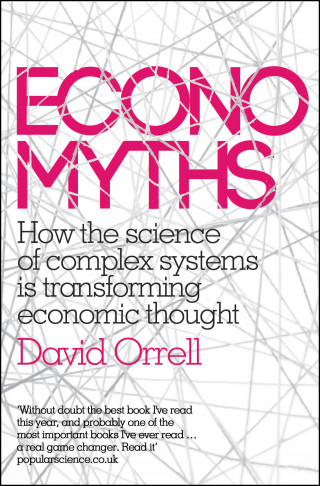 David Orrell: Economyths