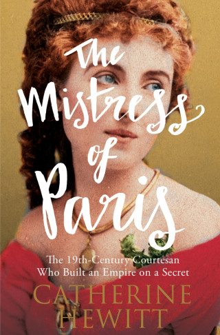 Catherine Hewitt: The Mistress of Paris