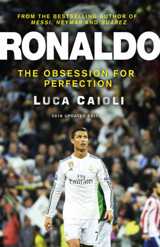 Luca Caioli: Ronaldo – 2016 Updated Edition