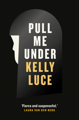 Kelly Luce: Pull Me Under